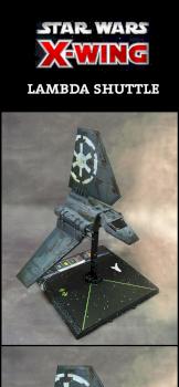 X-Wing Miniatures Lambda Shuttle #2 by Katan the Unleashed