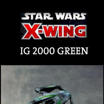 X-Wing Miniatures IG 2000 Aggressor Green by Katan the Unleashed